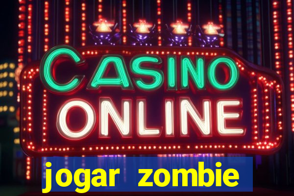 jogar zombie outbreak demo